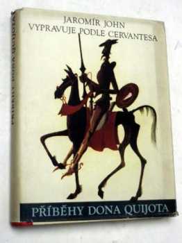 Jaromír John: Příběhy Dona Quijota