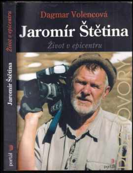 Jaromír Štětina: Jaromír Štětina : život v epicentru