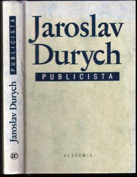Jaroslav Durych: Jaroslav Durych, publicista