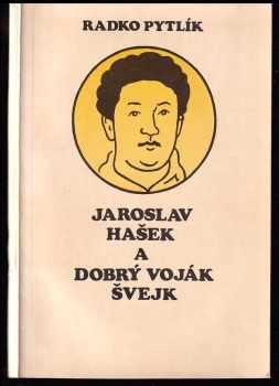 Jaroslav Hašek a Dobrý voják Švejk