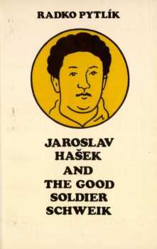 Jaroslav Hašek and the good soldier Schweik