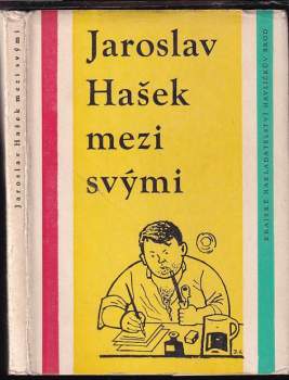 Jaroslav Hašek mezi svými