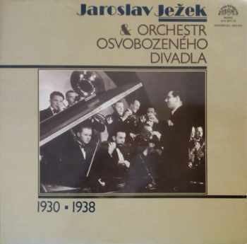 Jaroslav Ježek & Orchestr Osvobozeného Divadla (1930 ▪ 1938)