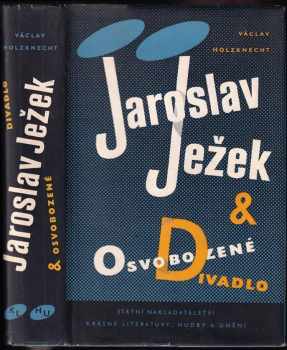 Václav Holzknecht: Jaroslav Ježek & Osvobozené divadlo