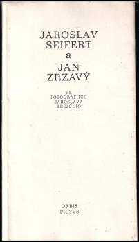 Jaroslav Seifert a Jan Zrzavý ve fotografiích Jaroslava Krejčího