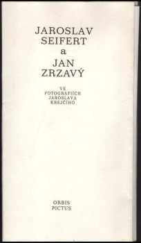 Jaroslav Seifert a Jan Zrzavý ve fotografiích Jaroslava Krejčího