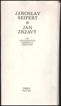 Jaroslav Seifert: Jaroslav Seifert a Jan Zrzavý ve fotografiích Jaroslava Krejčího