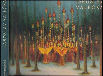 Jaroslav Valečka: Jaroslav Valečka