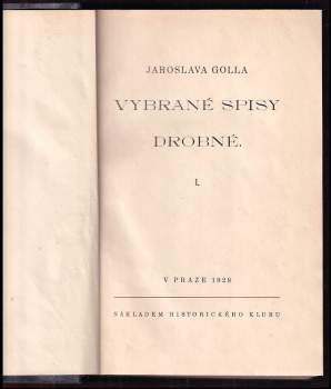 Jaroslav Goll: Vybrané spisy drobné I