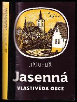 Jiří Uhlíř: Jasenná okres Náchod