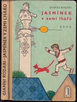 Jasmínek v zemi lhářů - Gianni Rodari (1963, Státní nakladatelství dětské knihy) - ID: 809750