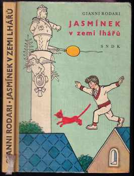 Jasmínek v zemi lhářů - Gianni Rodari (1963, Státní nakladatelství dětské knihy) - ID: 733728