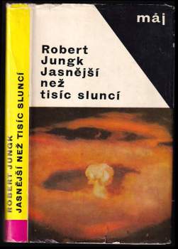 Jasnější než tisíc sluncí : osudy atomových vědců