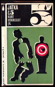 Kurt Vonnegut: Jatka č. 5, aneb, Křížová výprava dětí - povinný tanec se smrtí