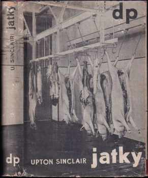 Jatky : román - Upton Sinclair (1931, Družstevní práce) - ID: 196737