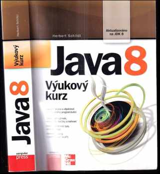 Herbert Schildt: Java 8 : výukový kurs