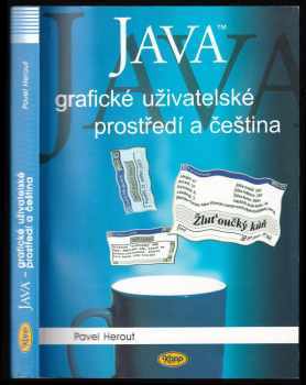 Java - grafické uživatelské prostředí a čeština - Pavel Herout (2001, Kopp) - ID: 2140831