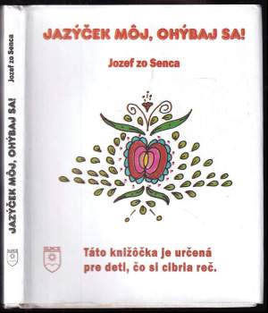 Jazýček môj, ohýbaj sa!