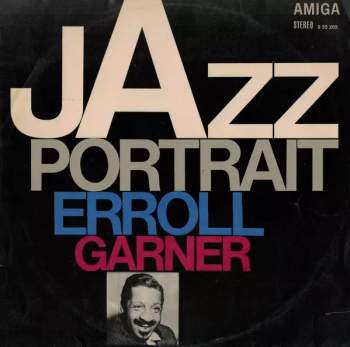 Erroll Garner: Jazz Portrait Erroll Garner