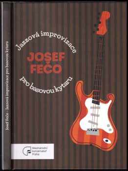 Josef Fečo: Jazzová improvizace pro basovou kytaru