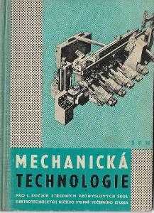 Mechanická technologie pro I. ročník středních průmyslových škol elektrotechnických nižšího stupně večerního studia