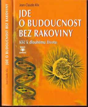 Jde o budoucnost bez rakoviny