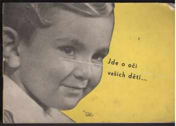 Miroslava Klímová-Fügnerová: Jde o oči vašich dětí ... ; text M. Klímová-Fügnerová a A. Steiner