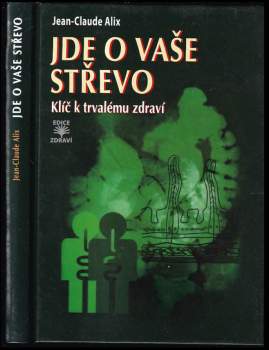 Jean-Claude Alix: Jde o vaše střevo