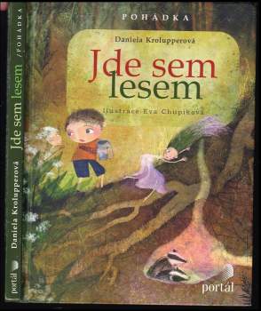 Daniela Krolupperová: Jde sem lesem