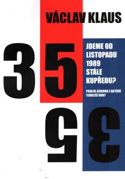 Václav Klaus: Jdeme od listopadu 1989 stále kupředu?