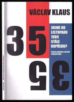 Jdeme od listopadu 1989 stále kupředu?