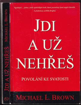Michael L Brown: Jdi a už nehřeš