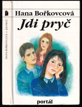 Hana Bořkovcová: Jdi pryč