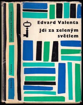 Edvard Valenta: Jdi za zeleným světlem
