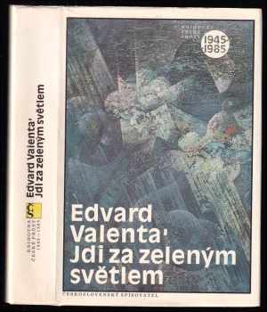 Edvard Valenta: Jdi za zeleným světlem