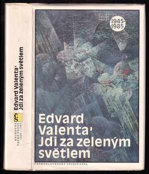 Jdi za zeleným světlem - Edvard Valenta (1990, Československý spisovatel) - ID: 438239