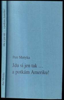 Jdu si jen tak- a potkám Ameriku!