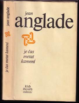 Jean Anglade: Je čas metat kamení