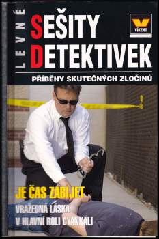 Je čas zabíjet ; Vražedná láska ; V hlavní roli cyankáli