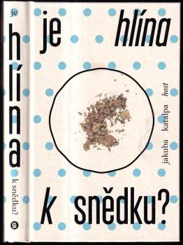 Je hlína k snědku?