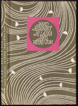 Janko Jesenský: Je láska jako větru šum