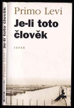 Primo Levi: Je-li toto člověk