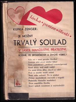 Je možna trvalá harmonie (trvalý soulad) v lásce, manželství, přátelství, rodině, ve společnosti a životě vůbec?