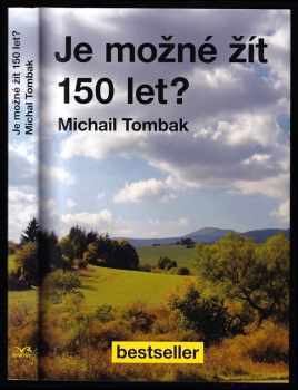 Michail Tombak: Je možné žít 150 let?
