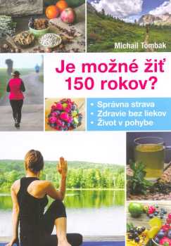 Je možné žiť 150 rokov?