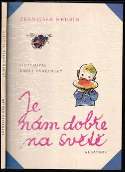 Je nám dobře na světě