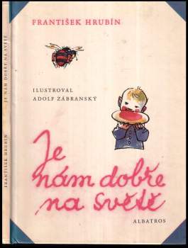 Je nám dobře na světě