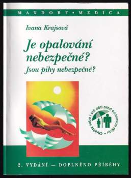 Je opalování nebezpečné? ; Jsou pihy nebezpečné?