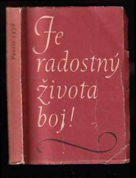 Je radostný života boj!
