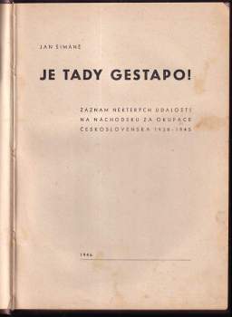 Jan Šimáně: Je tady Gestapo!